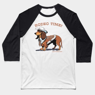 RODEO TIME! (Brown dachshund wearing white cowboy hat) Baseball T-Shirt